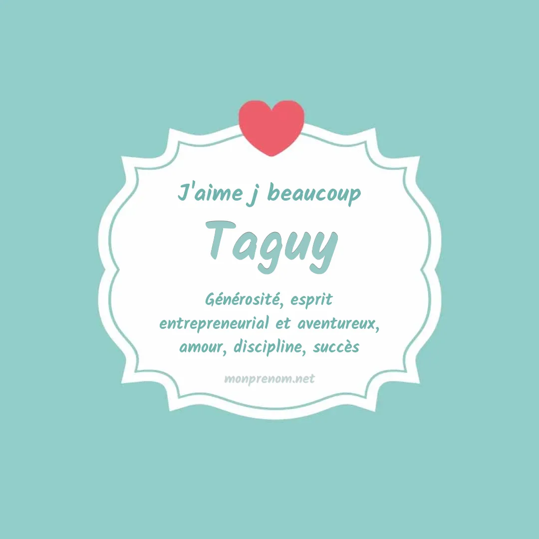 j'aime beaucoup Taguy