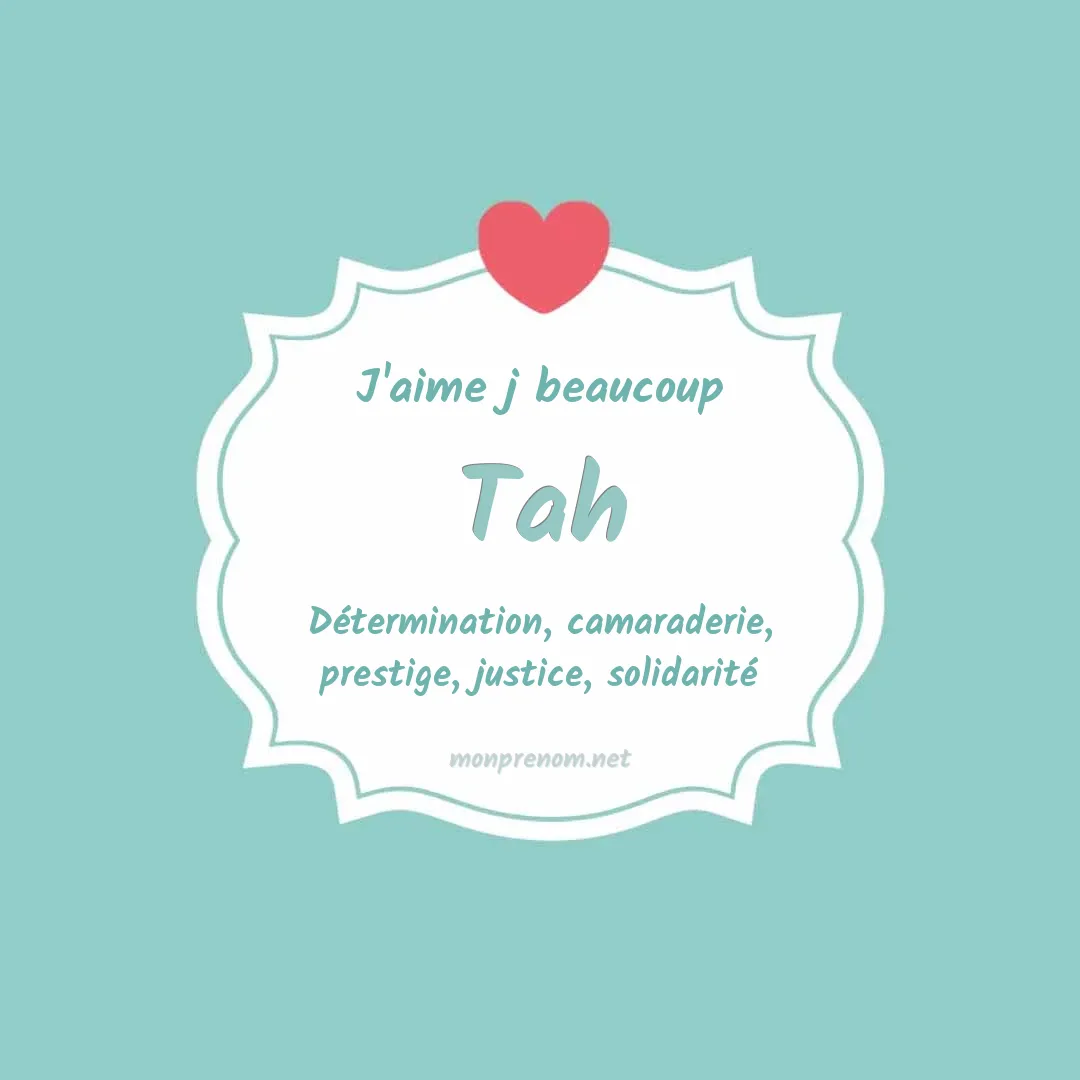 j'aime beaucoup Tah