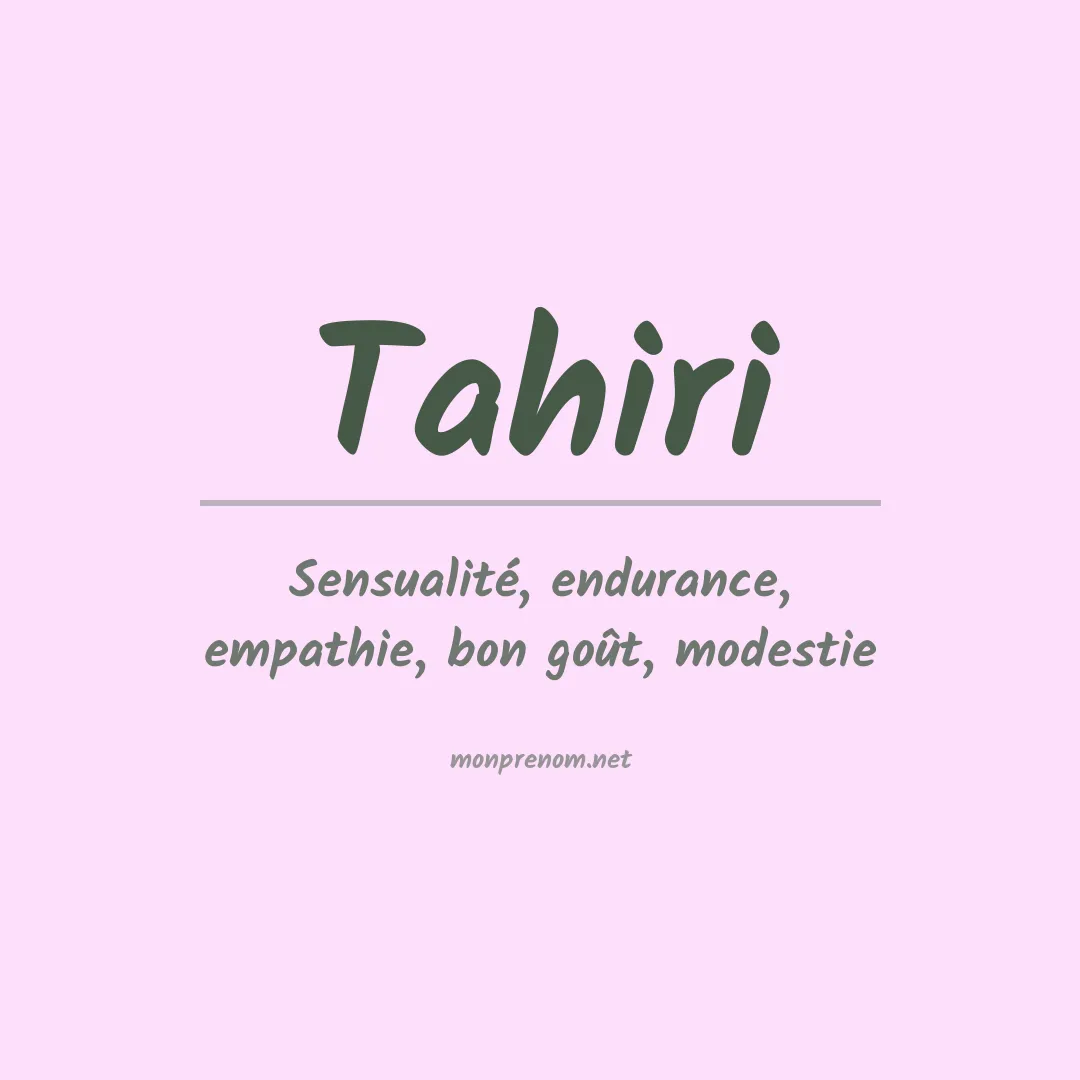 Signification du Prénom Tahiri Signification du Prénom Tahiri