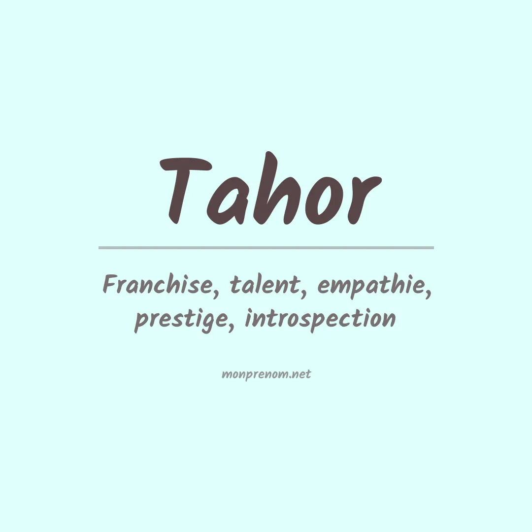 Signification du Prénom Tahor Signification du Prénom Tahor