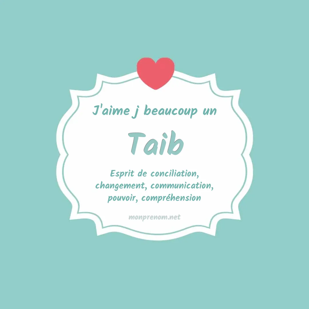 j'aime beaucoup Taib