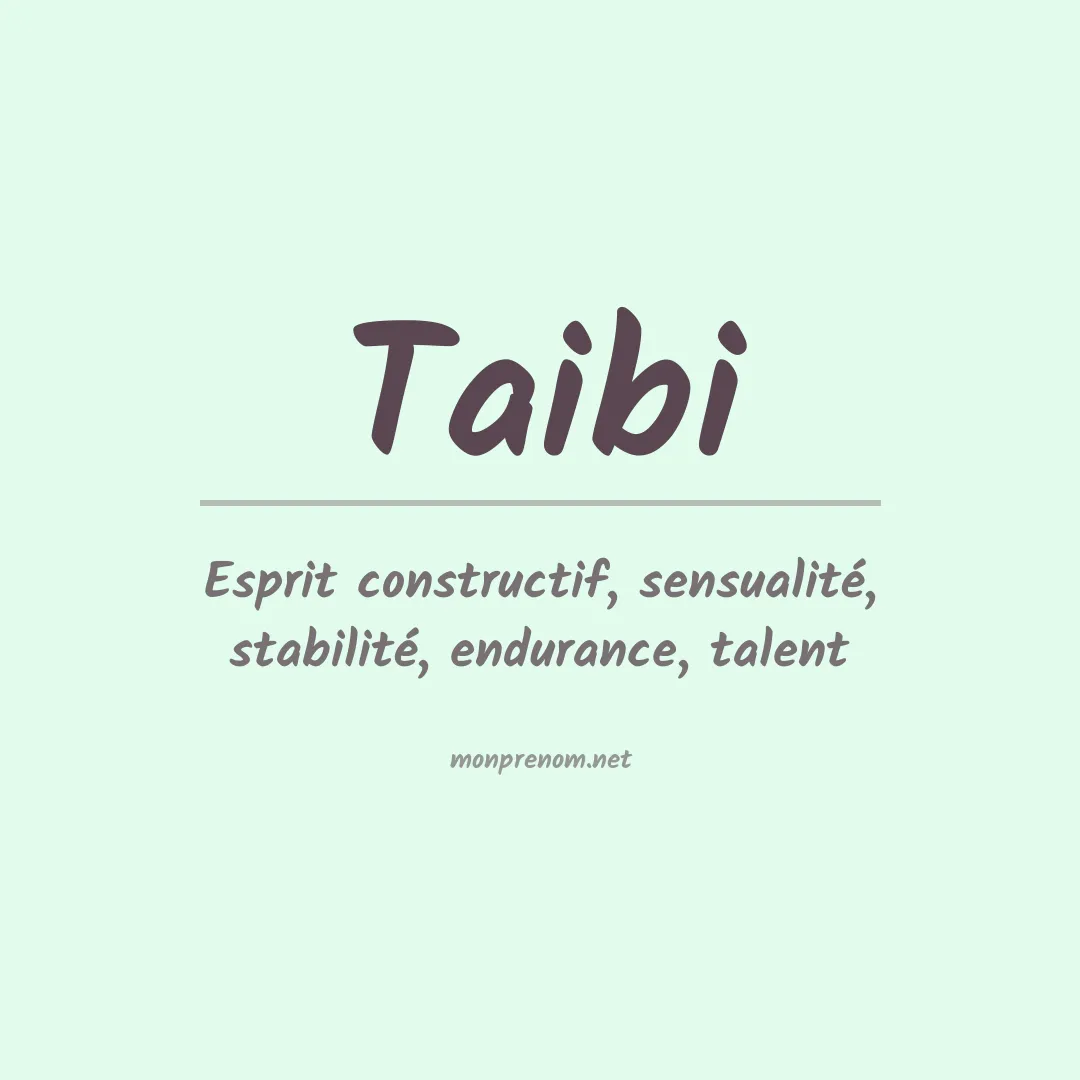Signification du Prénom Taibi Signification du Prénom Taibi