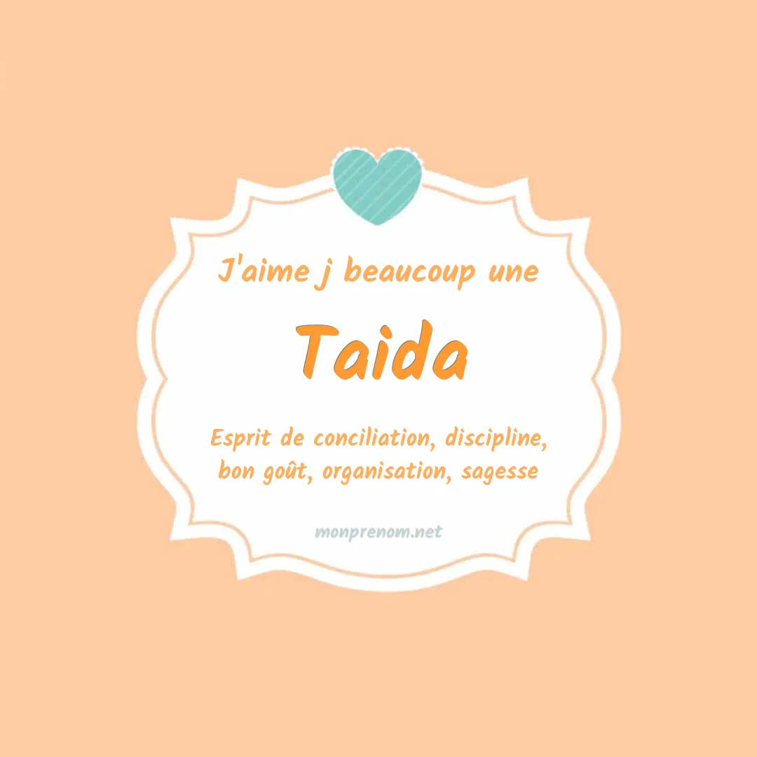 j'aime beaucoup Taida