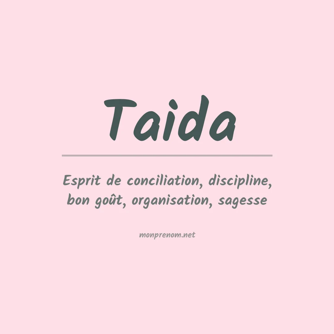 Signification du Prénom Taida Signification du Prénom Taida
