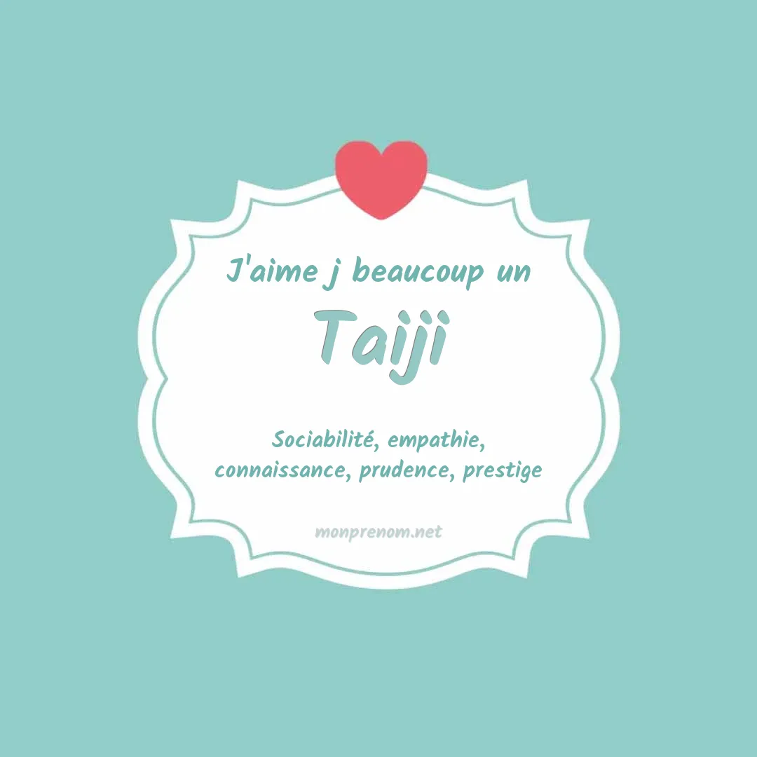 j'aime beaucoup Taiji