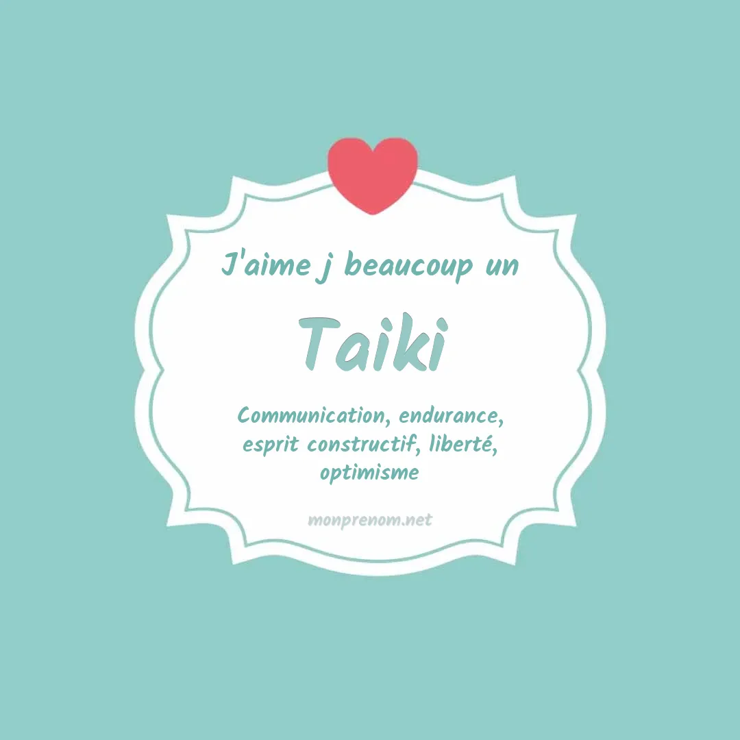 j'aime beaucoup Taiki