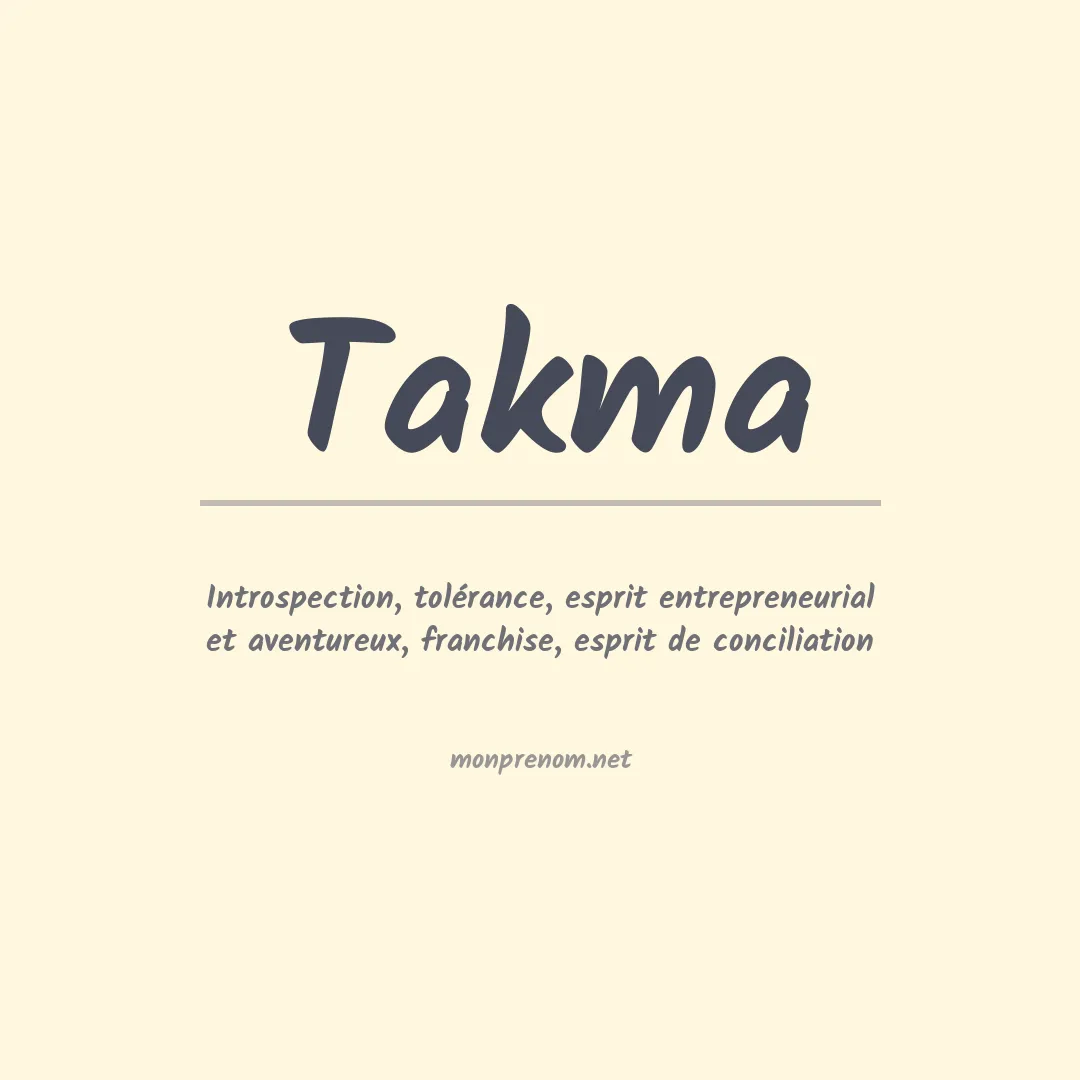 Signification du Prénom Takma