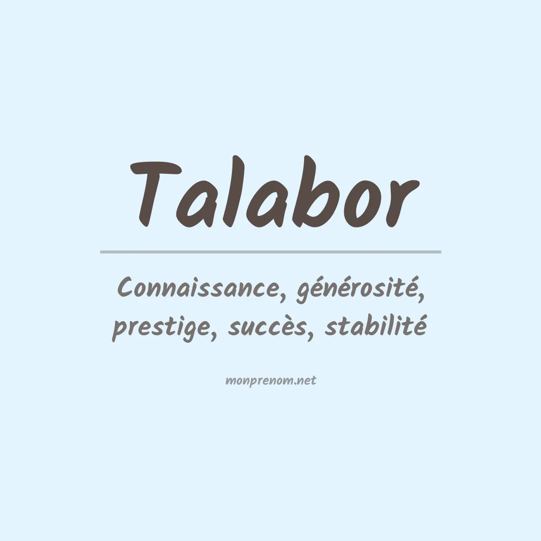 Signification du Prénom Talabor Signification du Prénom Talabor