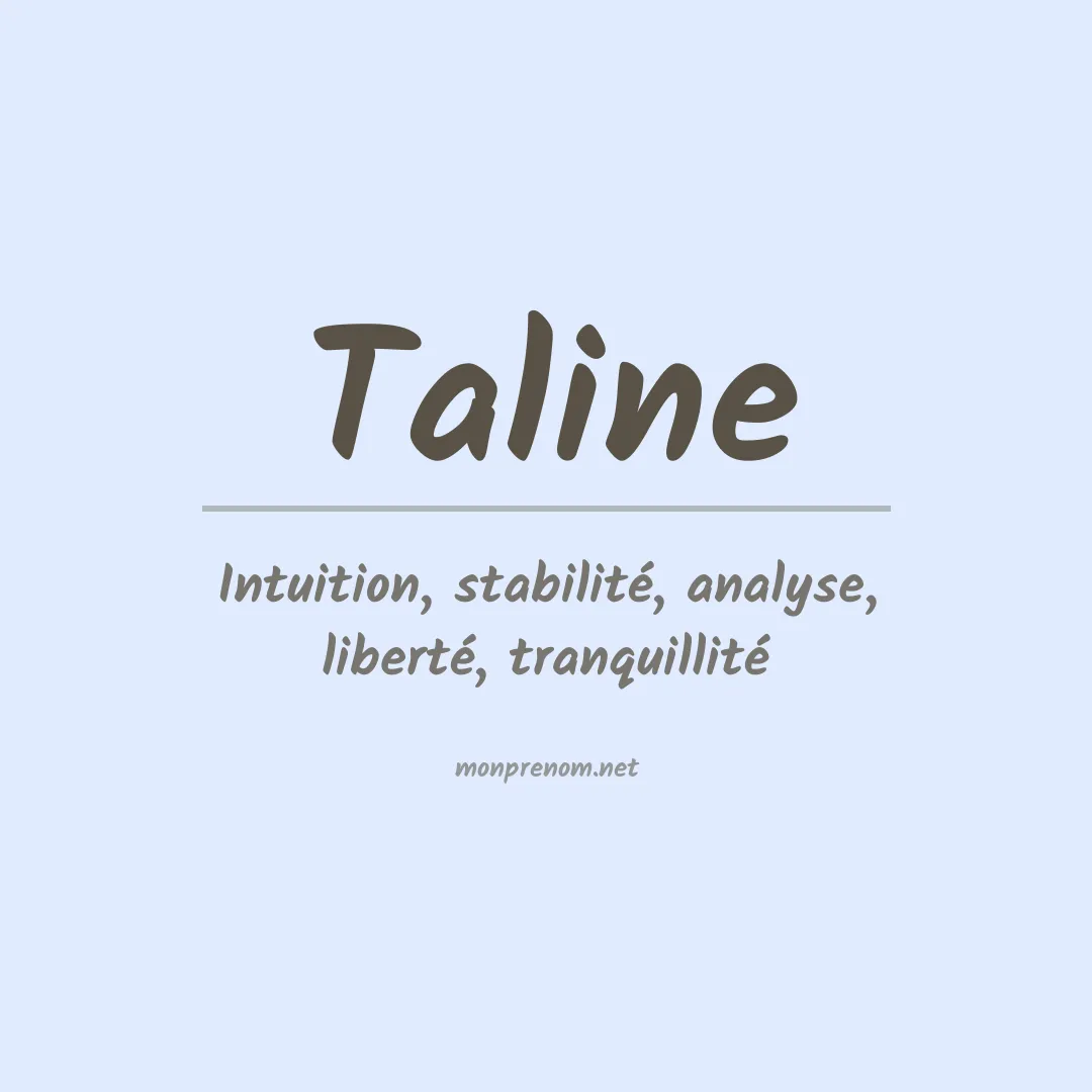 Signification du Prénom Taline Signification du Prénom Taline