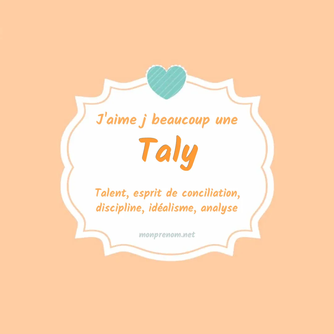 j'aime beaucoup Taly