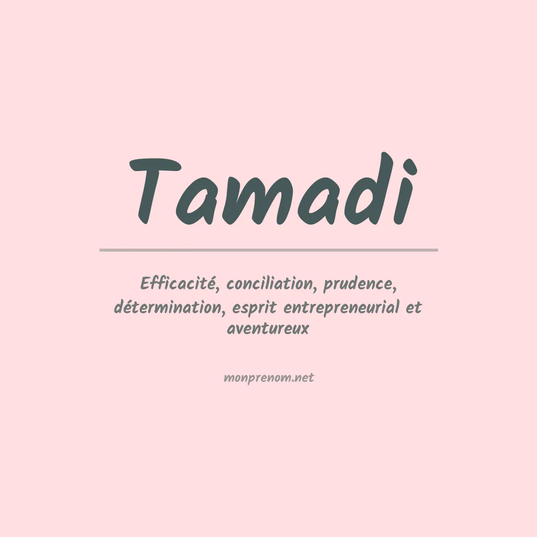Signification du Prénom Tamadi Signification du Prénom Tamadi