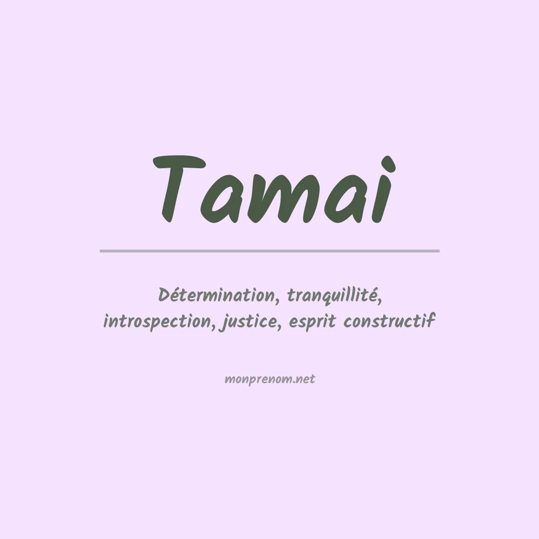 Signification du Prénom Tamai