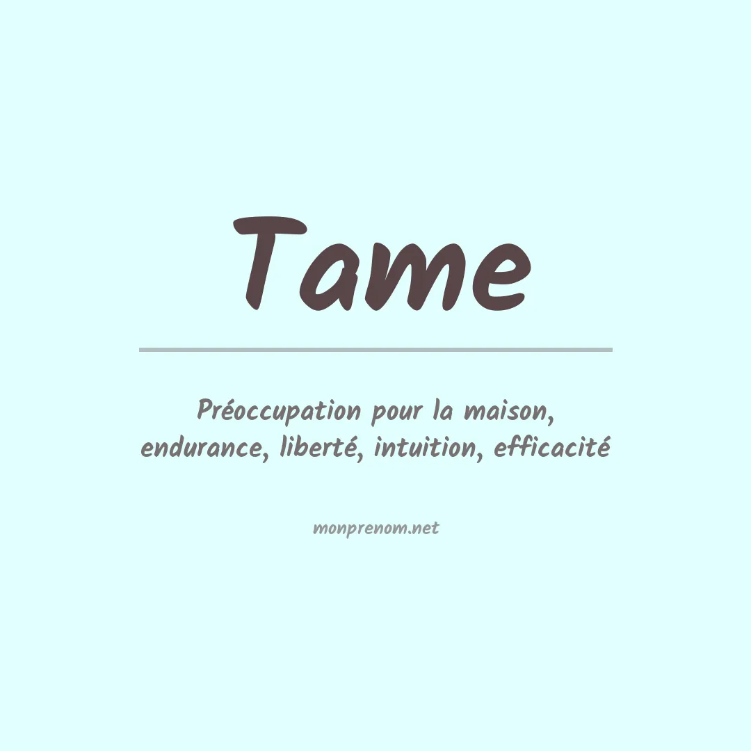 Signification du Prénom Tame