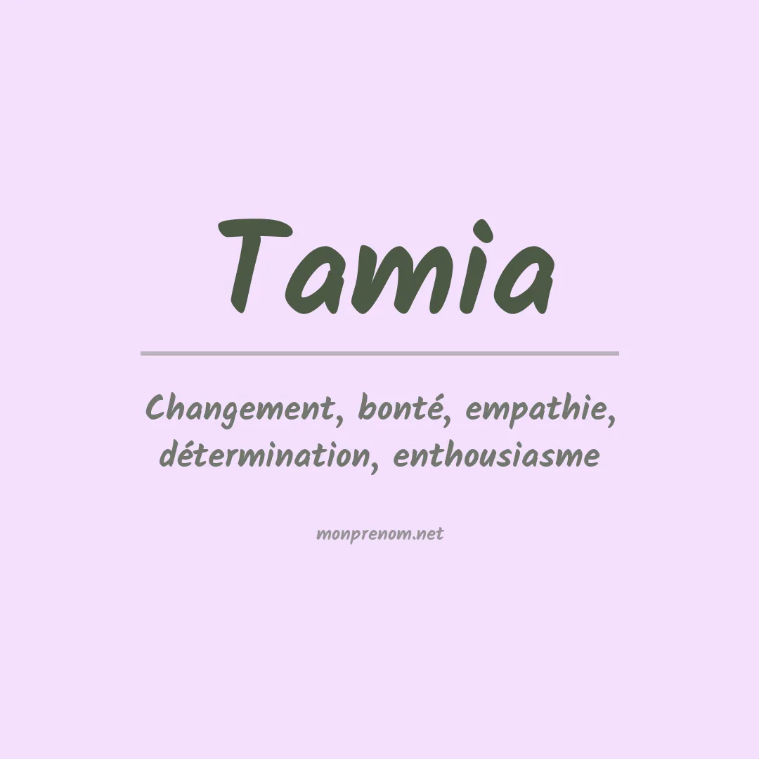 Signification du Prénom Tamia