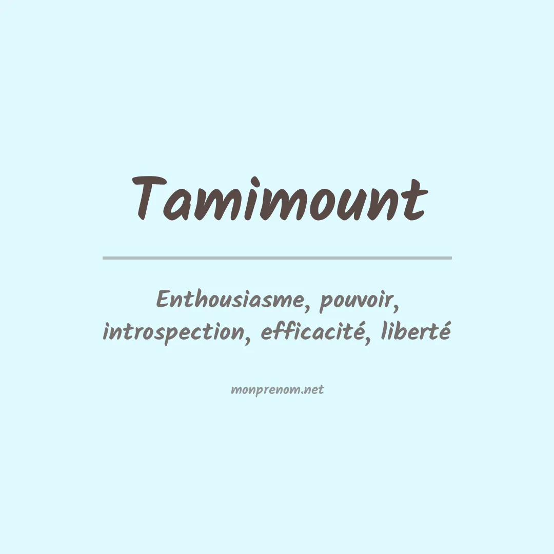Signification du Prénom Tamimount Signification du Prénom Tamimount