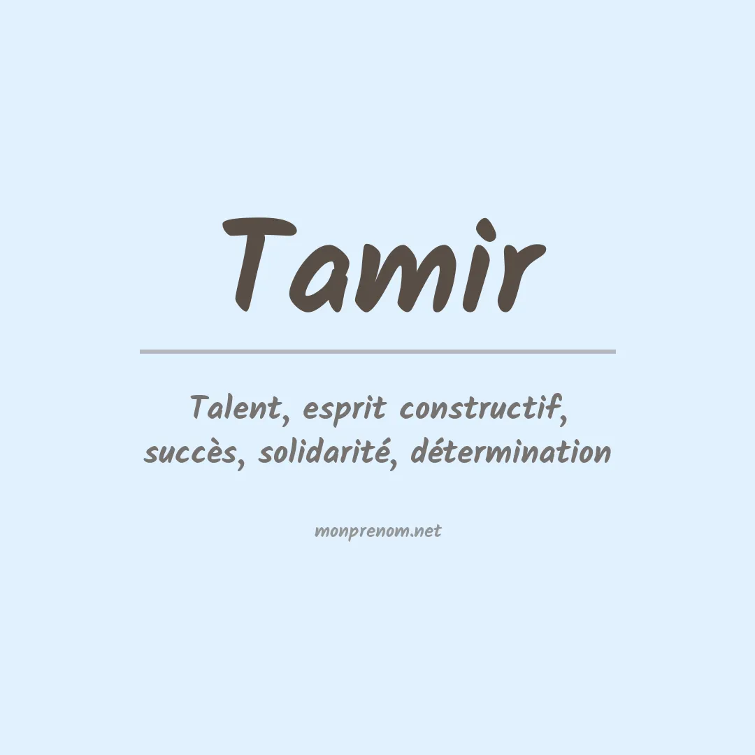 Signification du Prénom Tamir Signification du Prénom Tamir