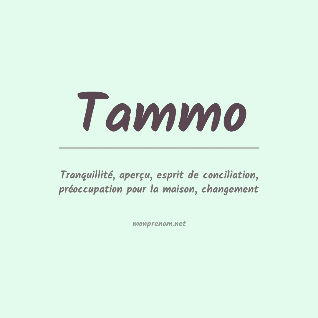 Signification du Prénom Tammo Signification du Prénom Tammo