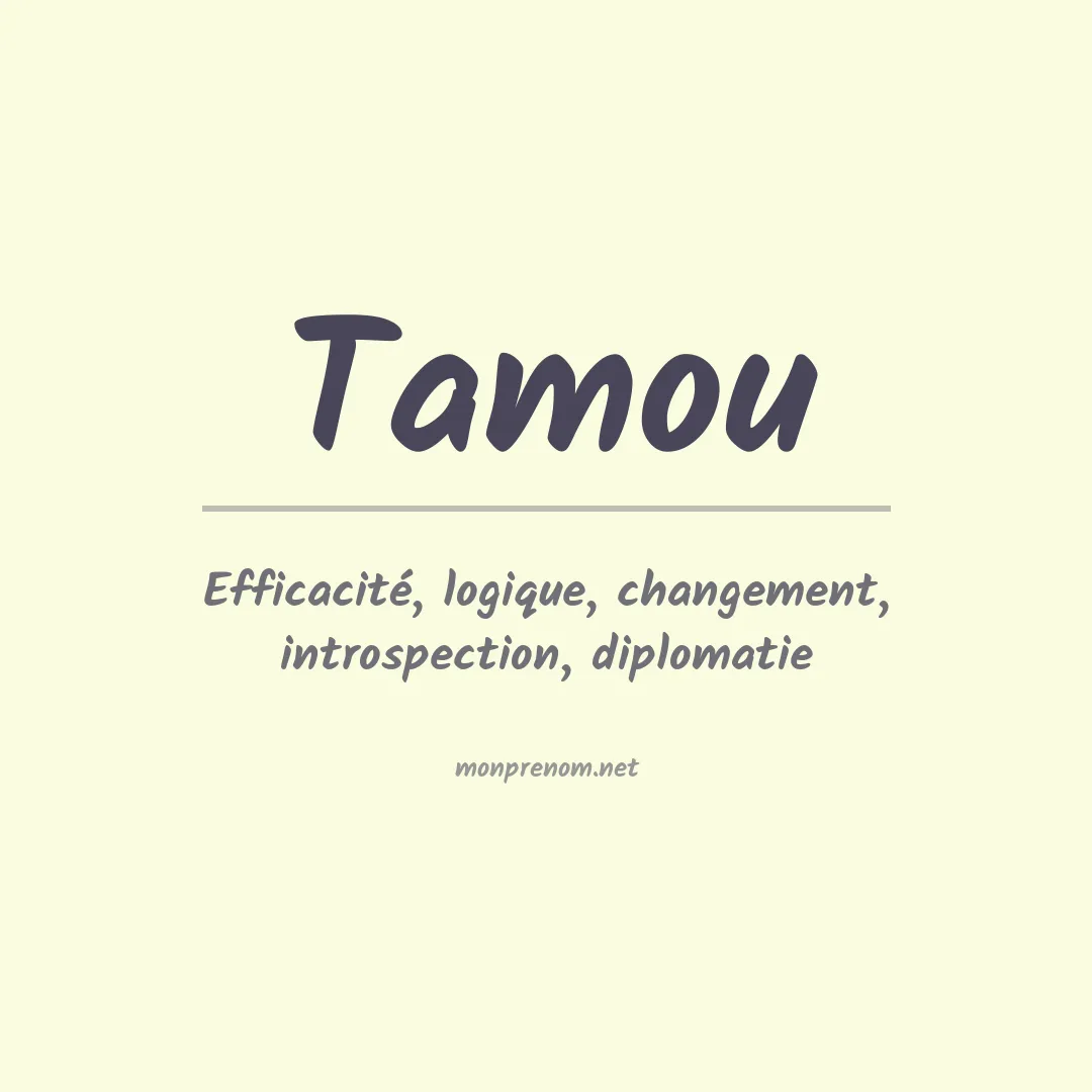 Signification du Prénom Tamou Signification du Prénom Tamou