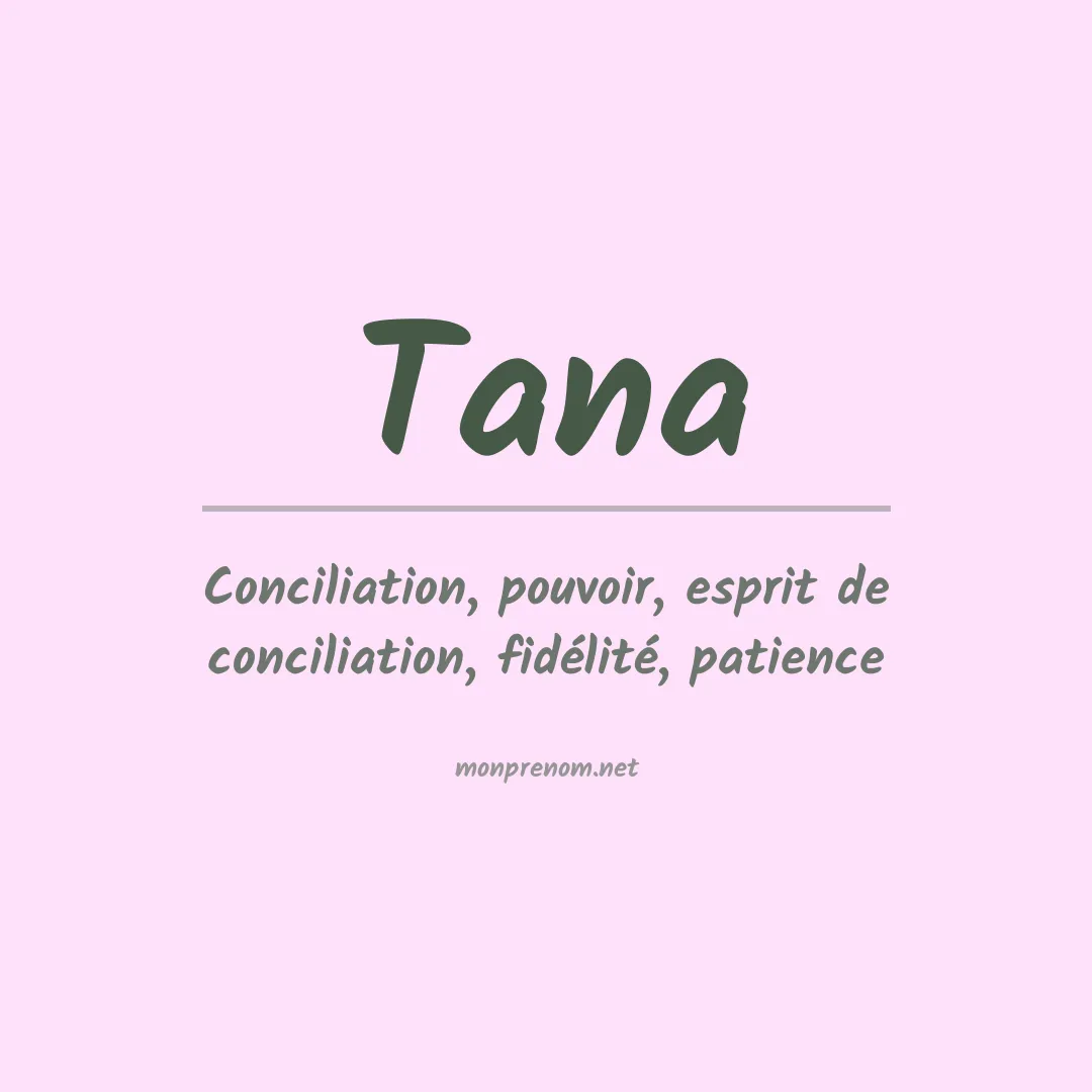 Signification du Prénom Tana