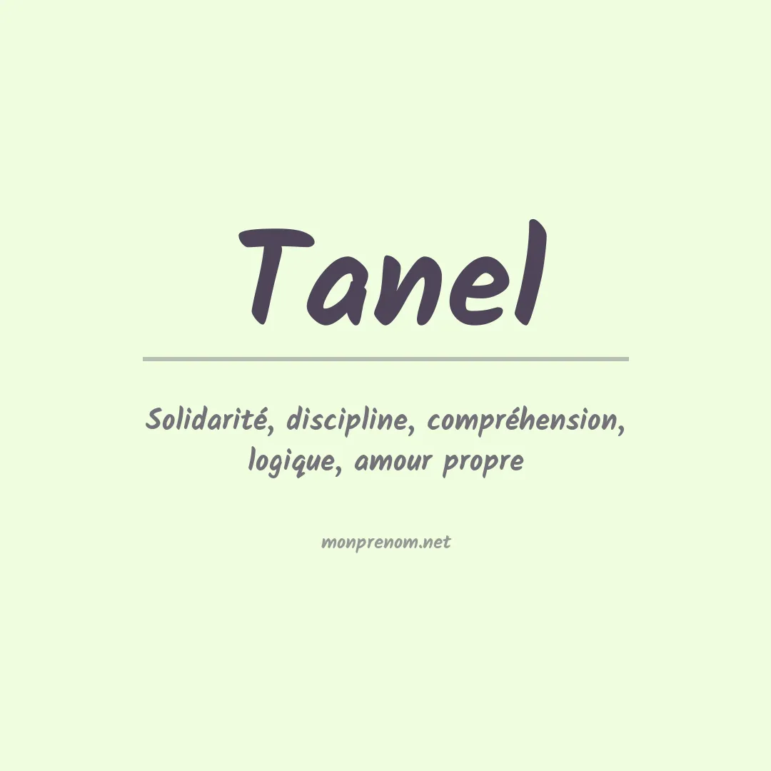 Signification du Prénom Tanel Signification du Prénom Tanel