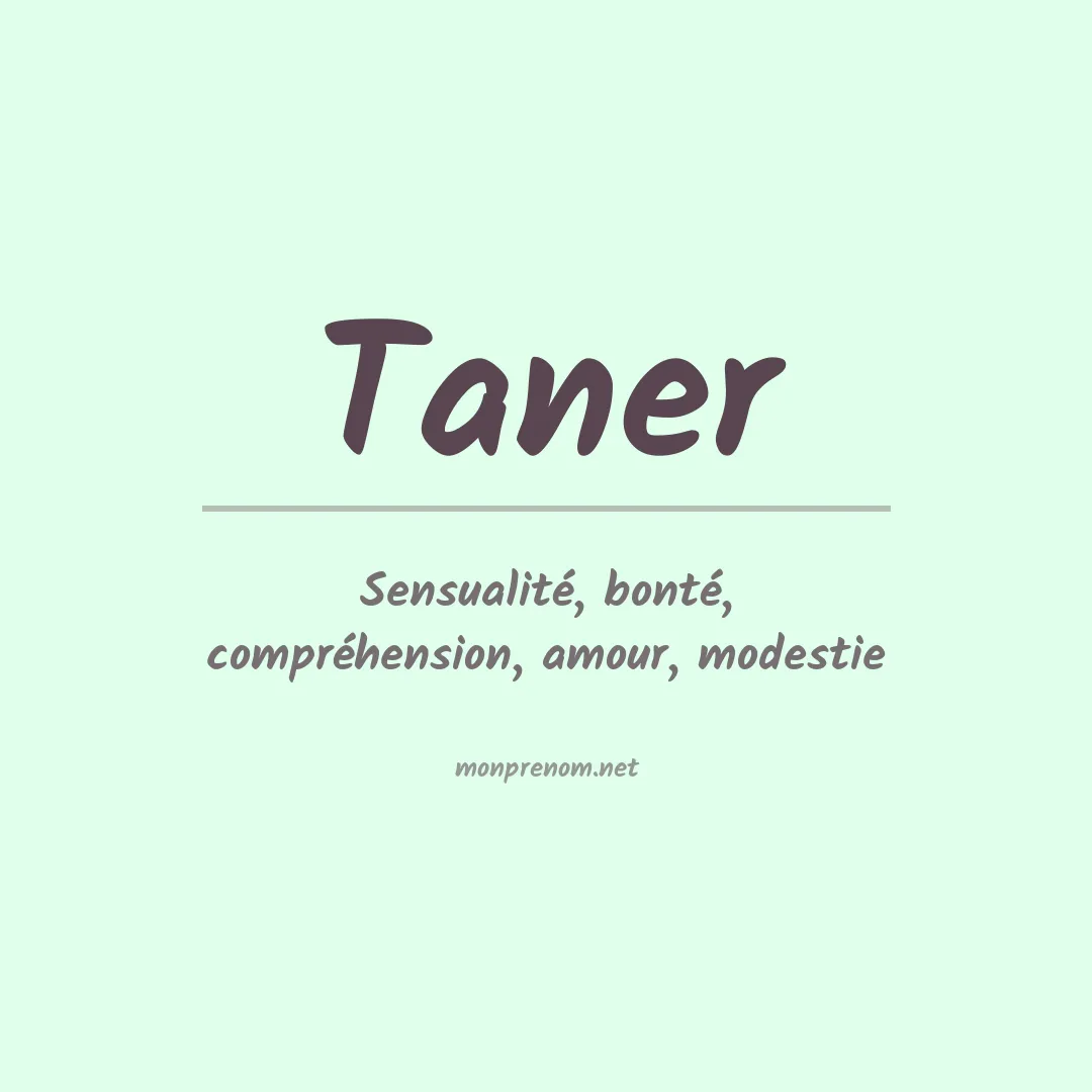 Signification du Prénom Taner