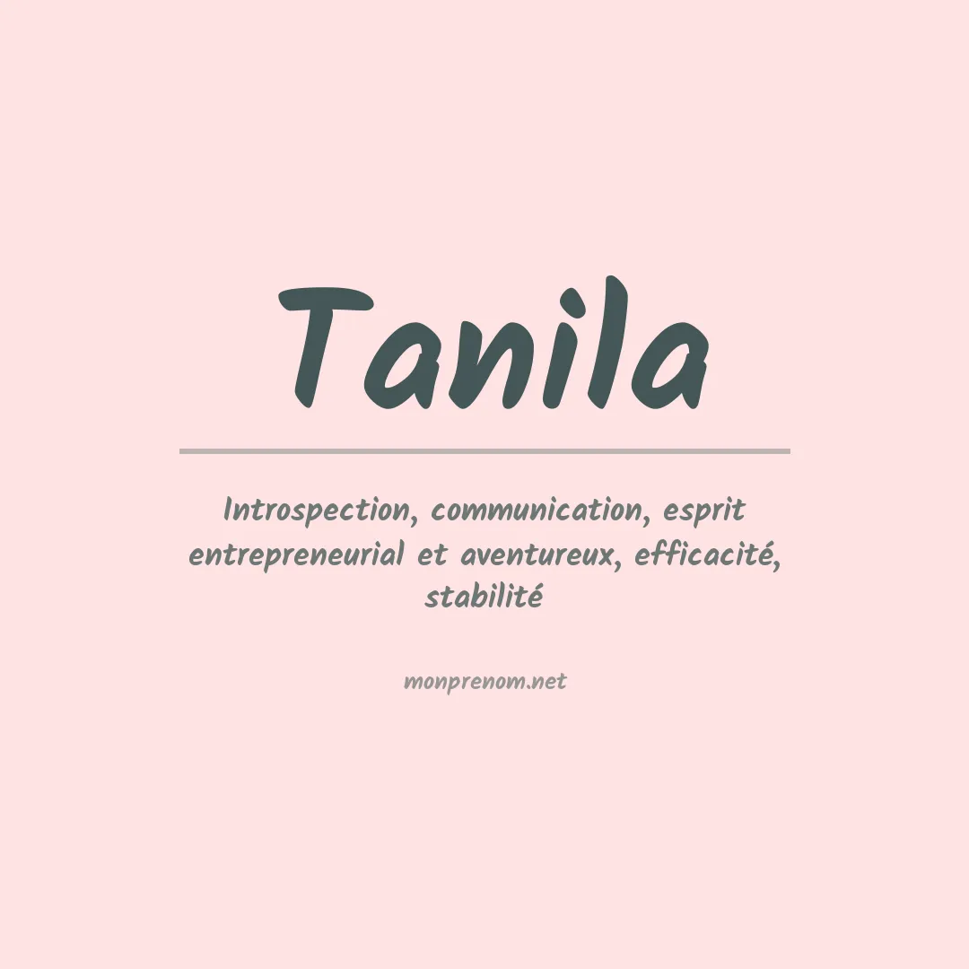 Signification du Prénom Tanila Signification du Prénom Tanila