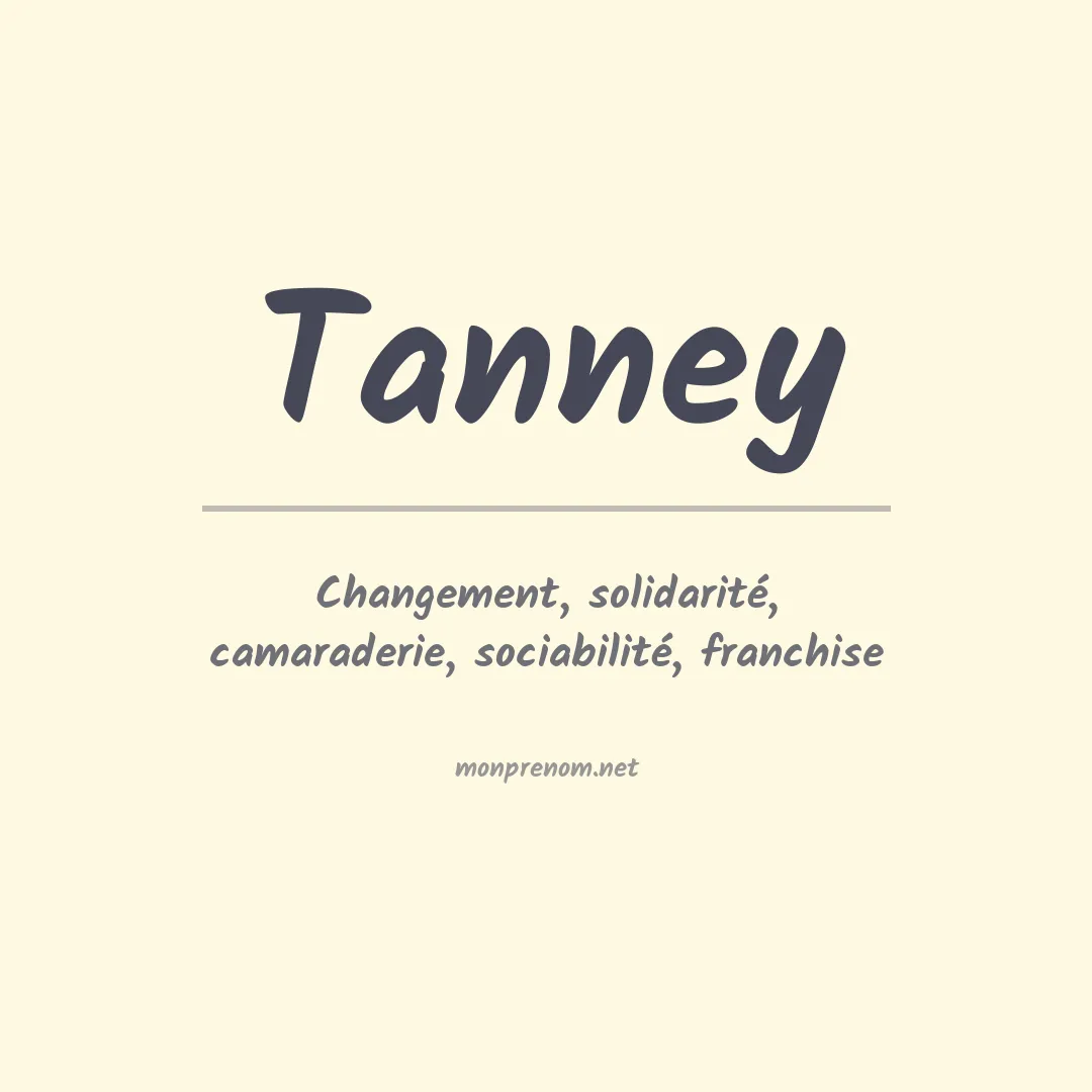 Signification du Prénom Tanney