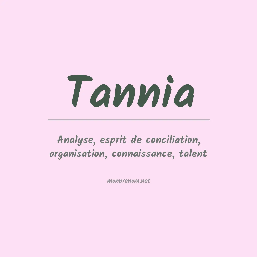 Signification du Prénom Tannia