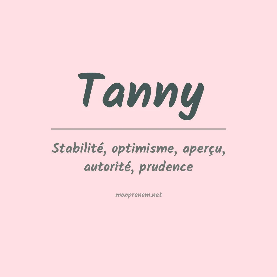 Signification du Prénom Tanny