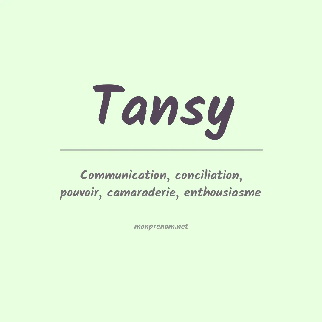 Signification du Prénom Tansy