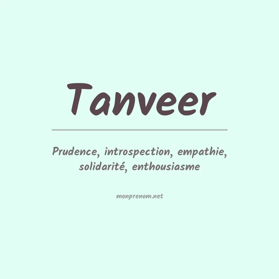 Signification du Prénom Tanveer