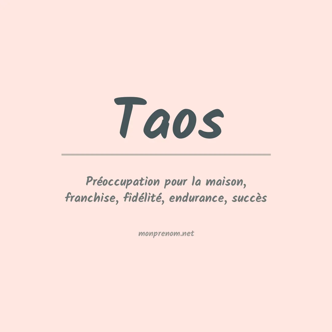 Signification du Prénom Taos Signification du Prénom Taos