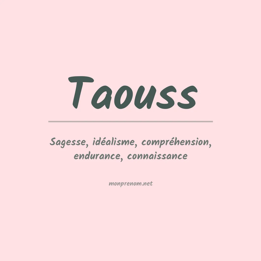Signification du Prénom Taouss Signification du Prénom Taouss