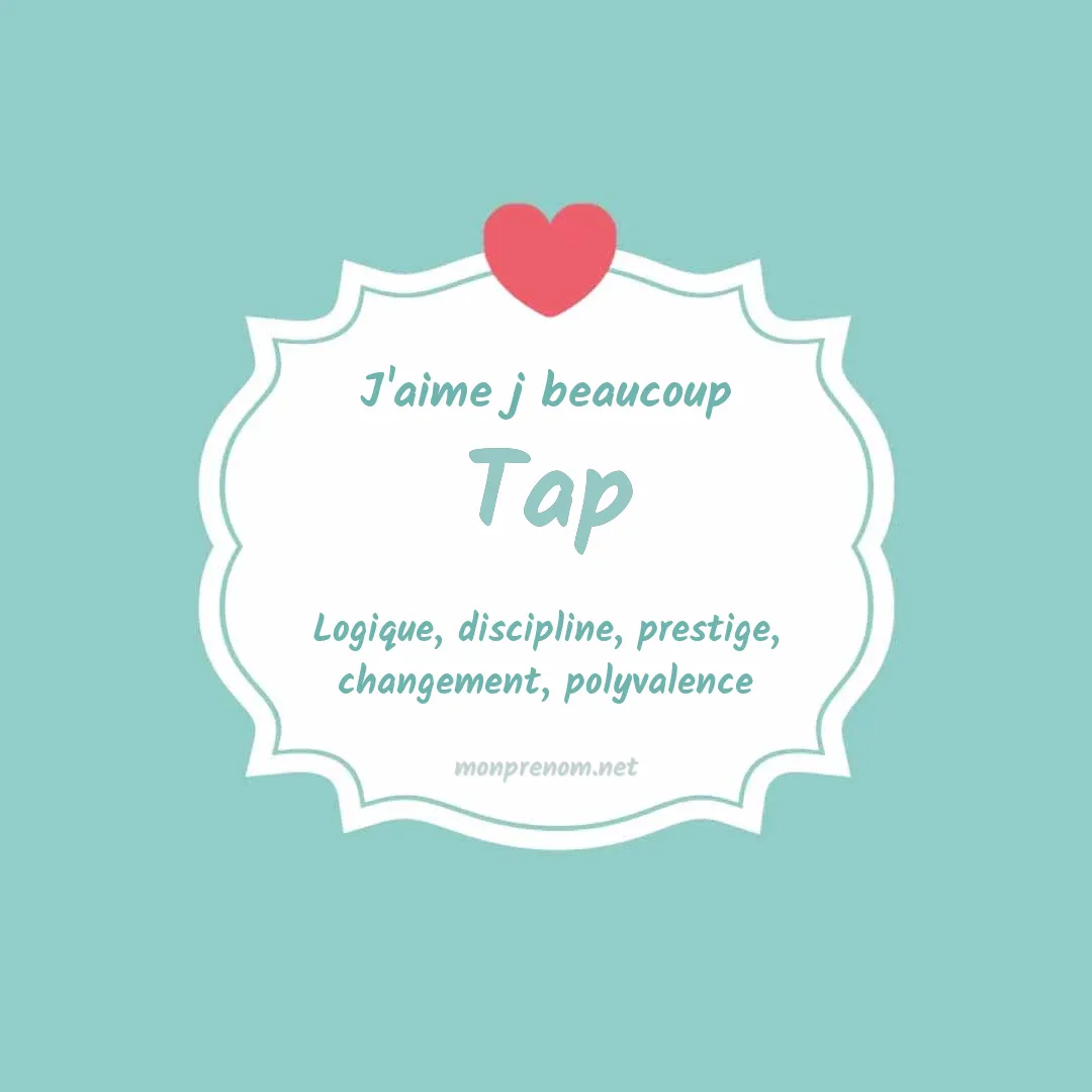 j'aime beaucoup Tap