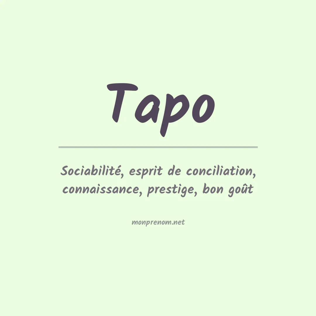 Signification du Prénom Tapo Signification du Prénom Tapo