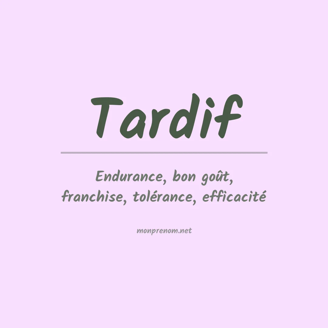 Signification du Prénom Tardif