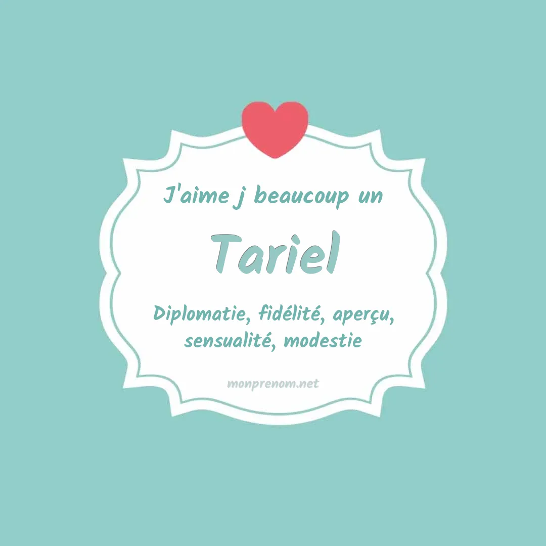 j'aime beaucoup Tariel