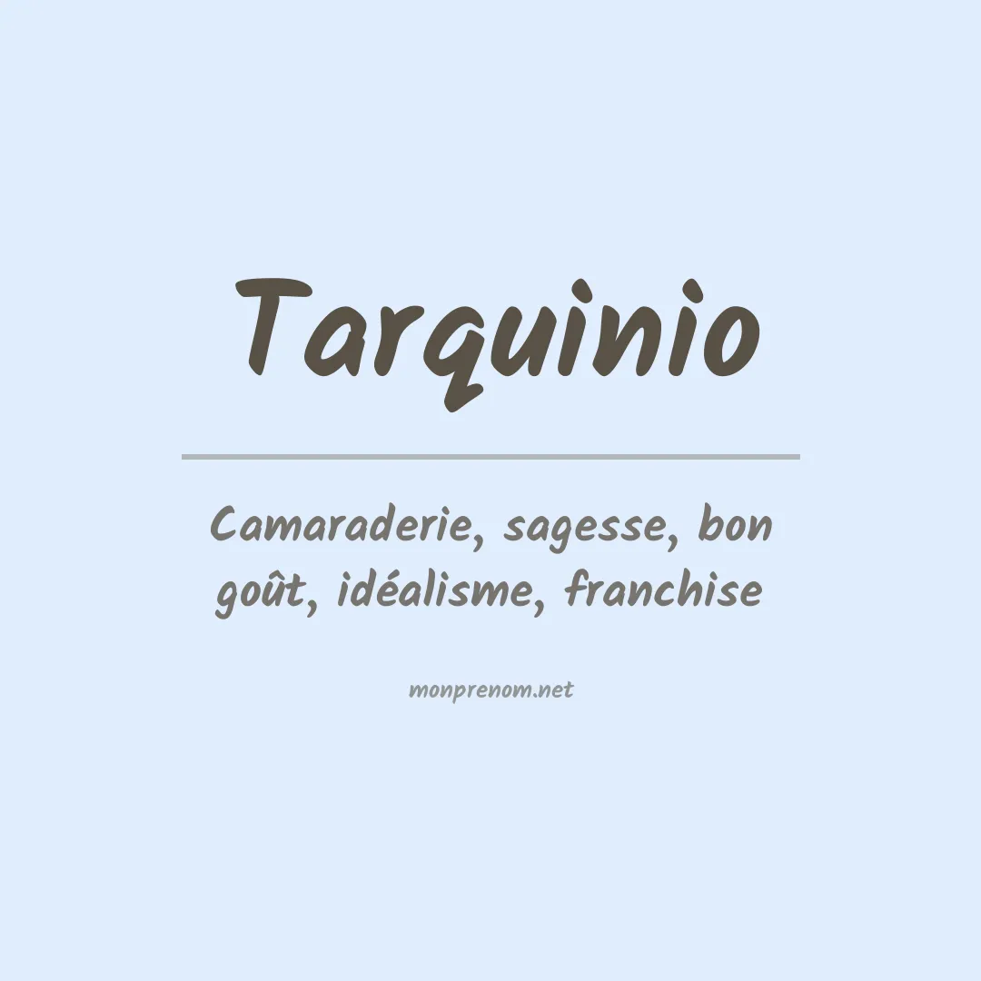 Signification du Prénom Tarquinio Signification du Prénom Tarquinio