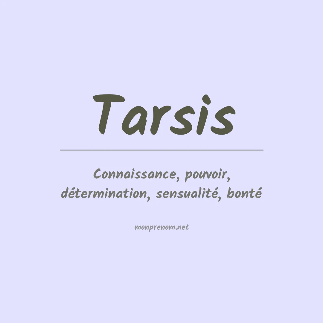 Signification du Prénom Tarsis