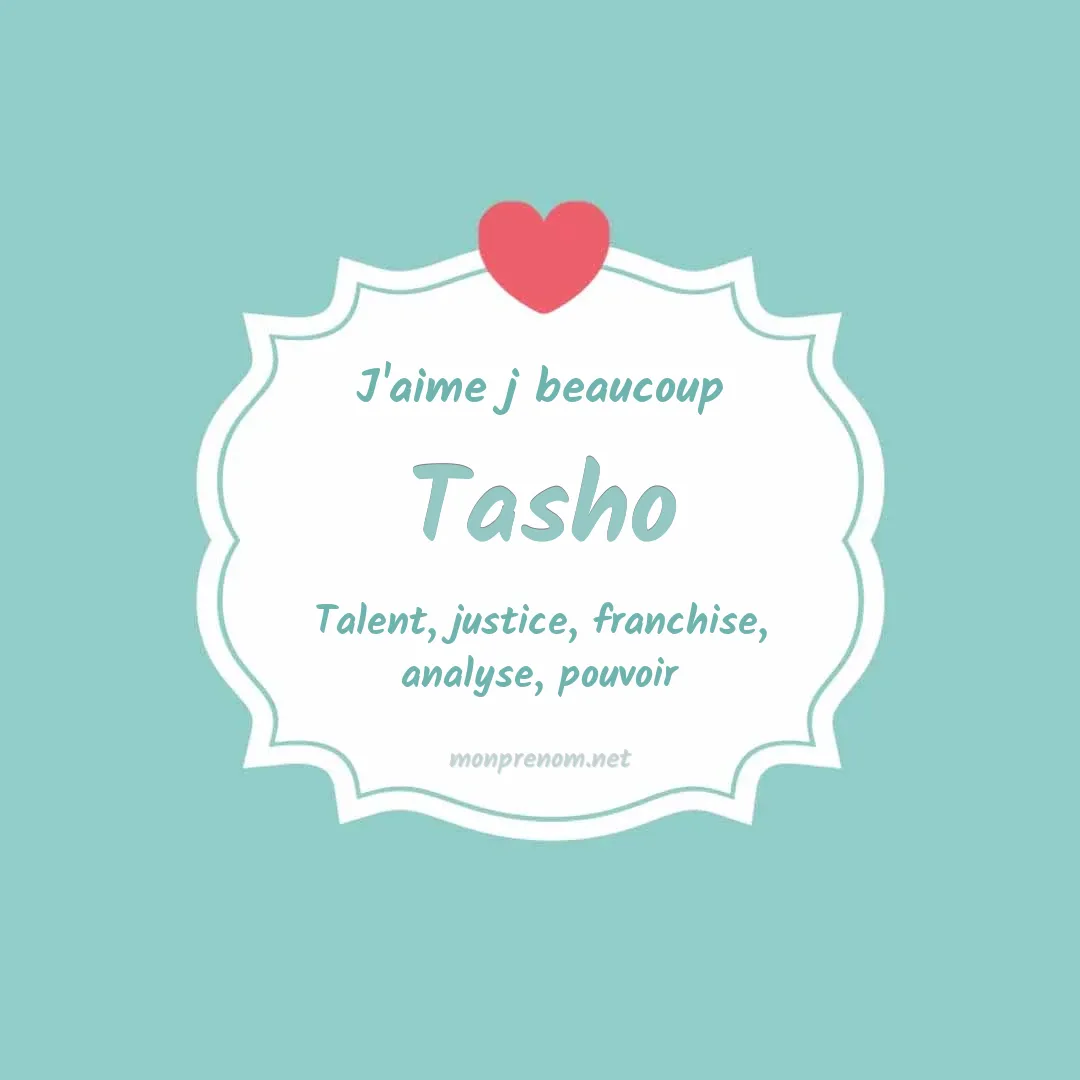 j'aime beaucoup Tasho