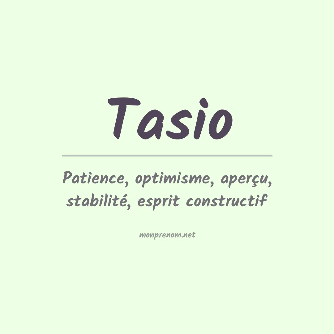 Signification du Prénom Tasio Signification du Prénom Tasio