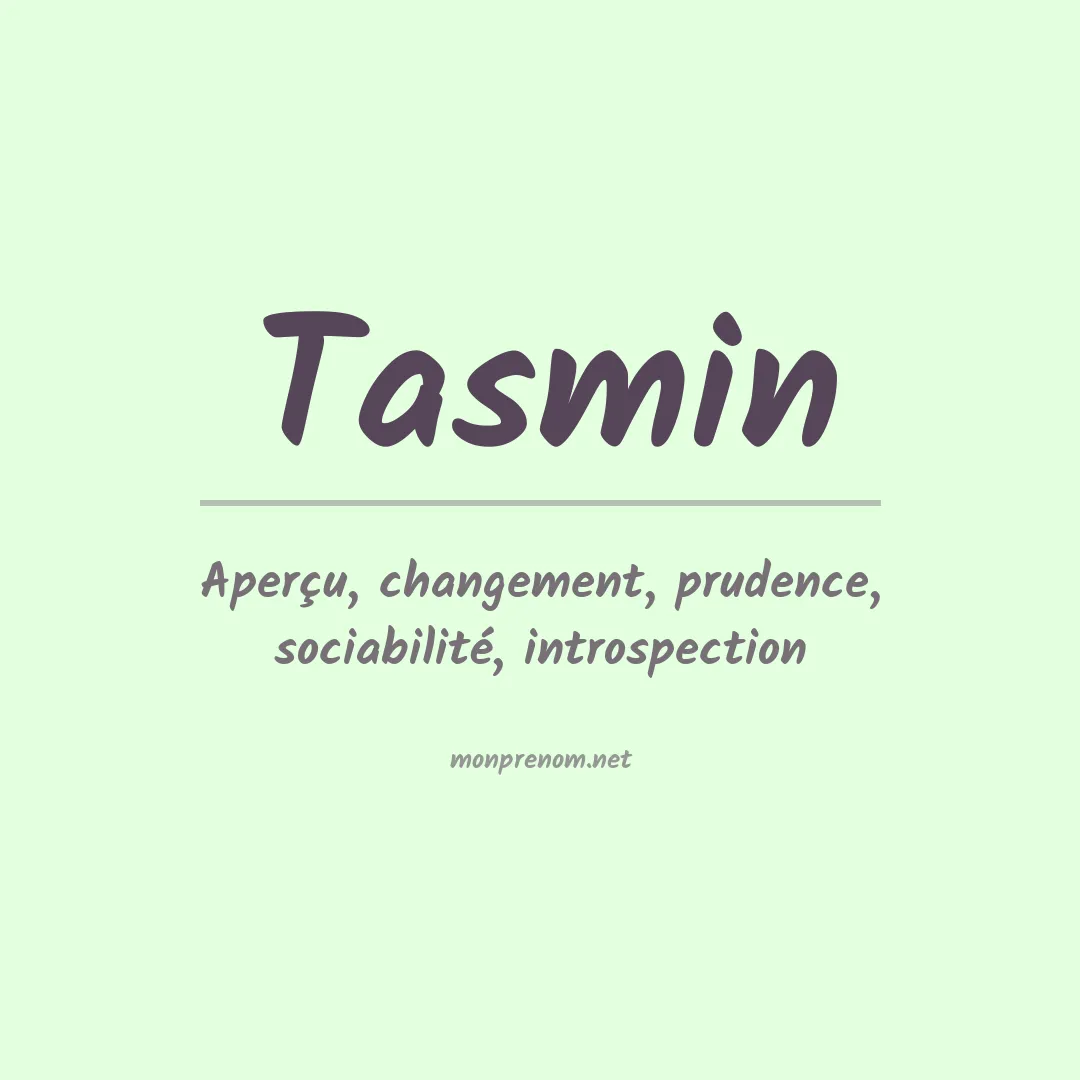 Signification du Prénom Tasmin Signification du Prénom Tasmin