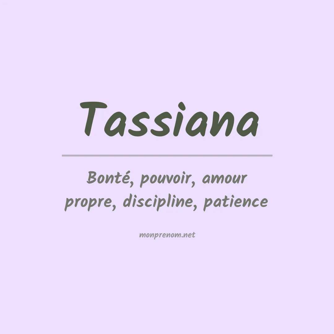 Signification du Prénom Tassiana Signification du Prénom Tassiana