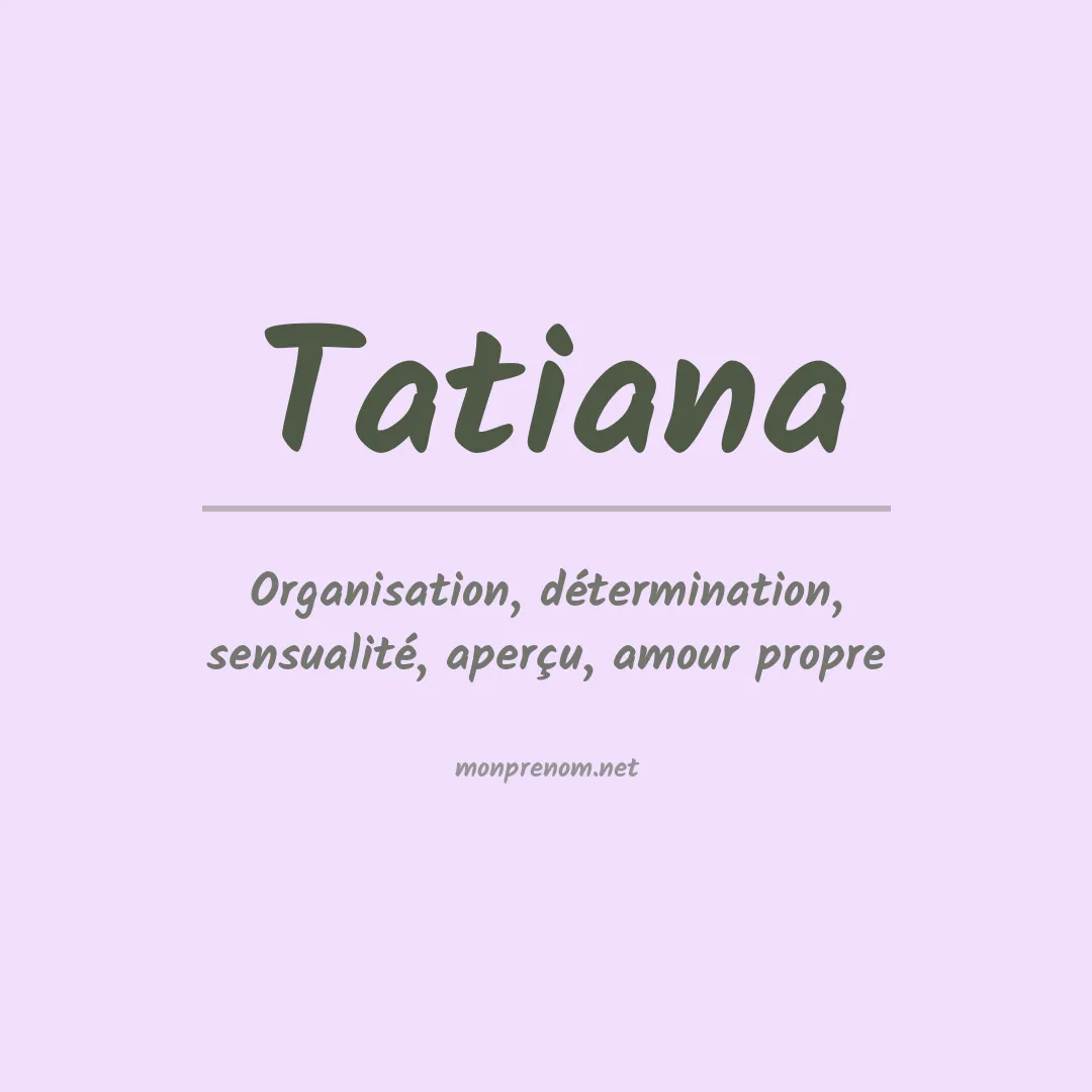 Signification du Prénom Tatiana