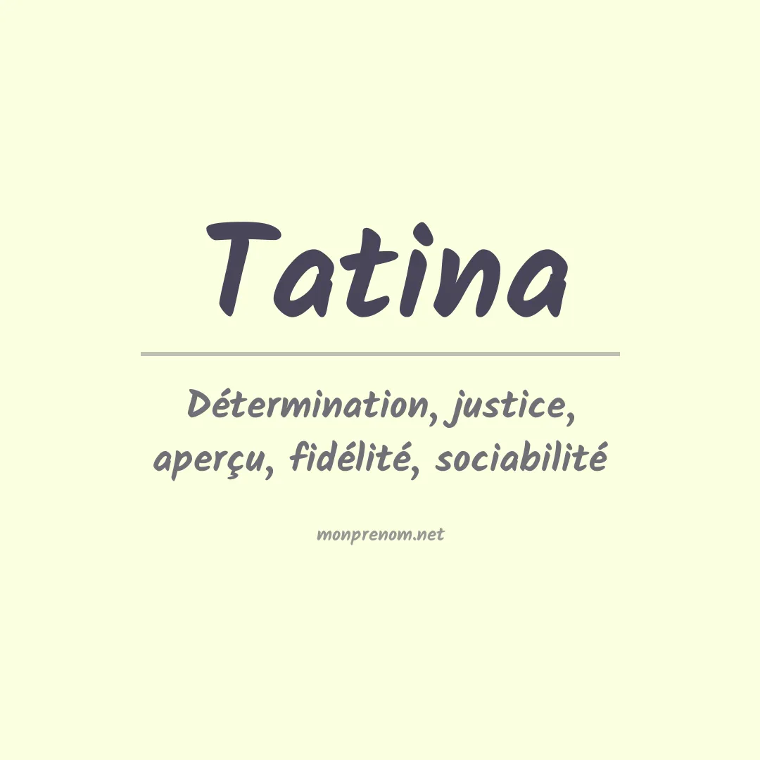 Signification du Prénom Tatina Signification du Prénom Tatina