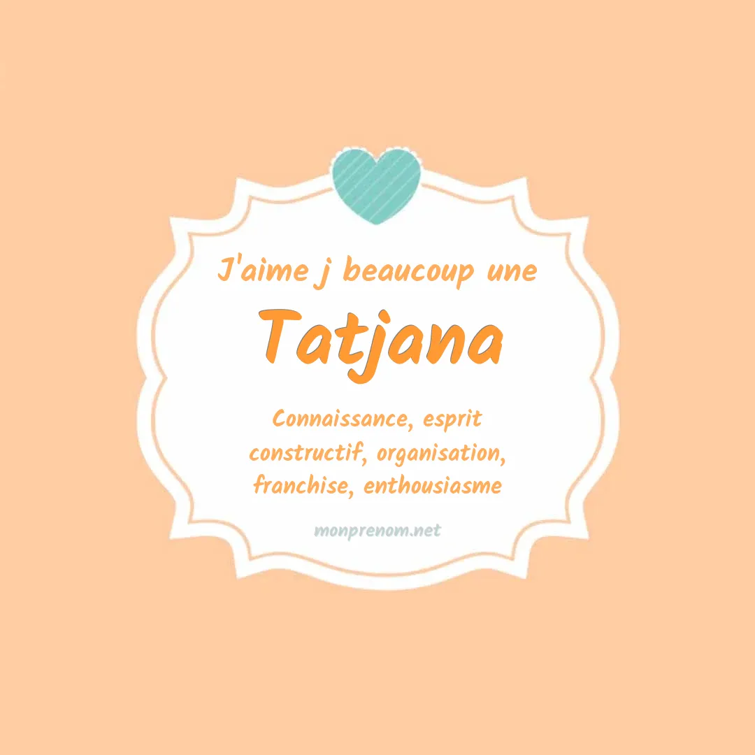 j'aime beaucoup Tatjana