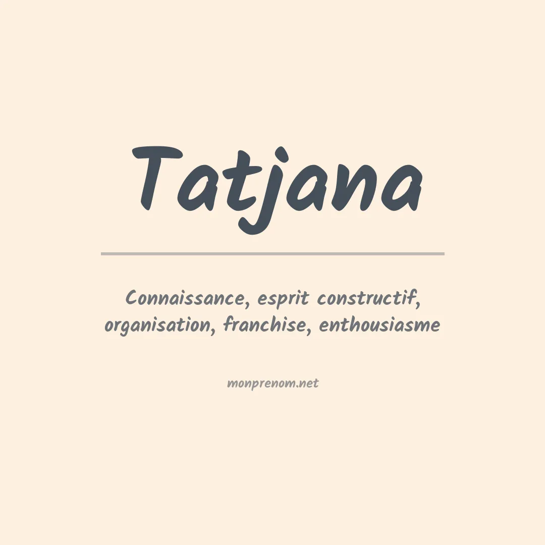 Signification du Prénom Tatjana Signification du Prénom Tatjana