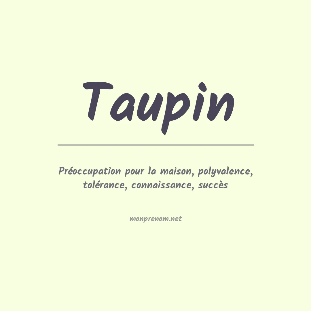 Signification du Prénom Taupin Signification du Prénom Taupin