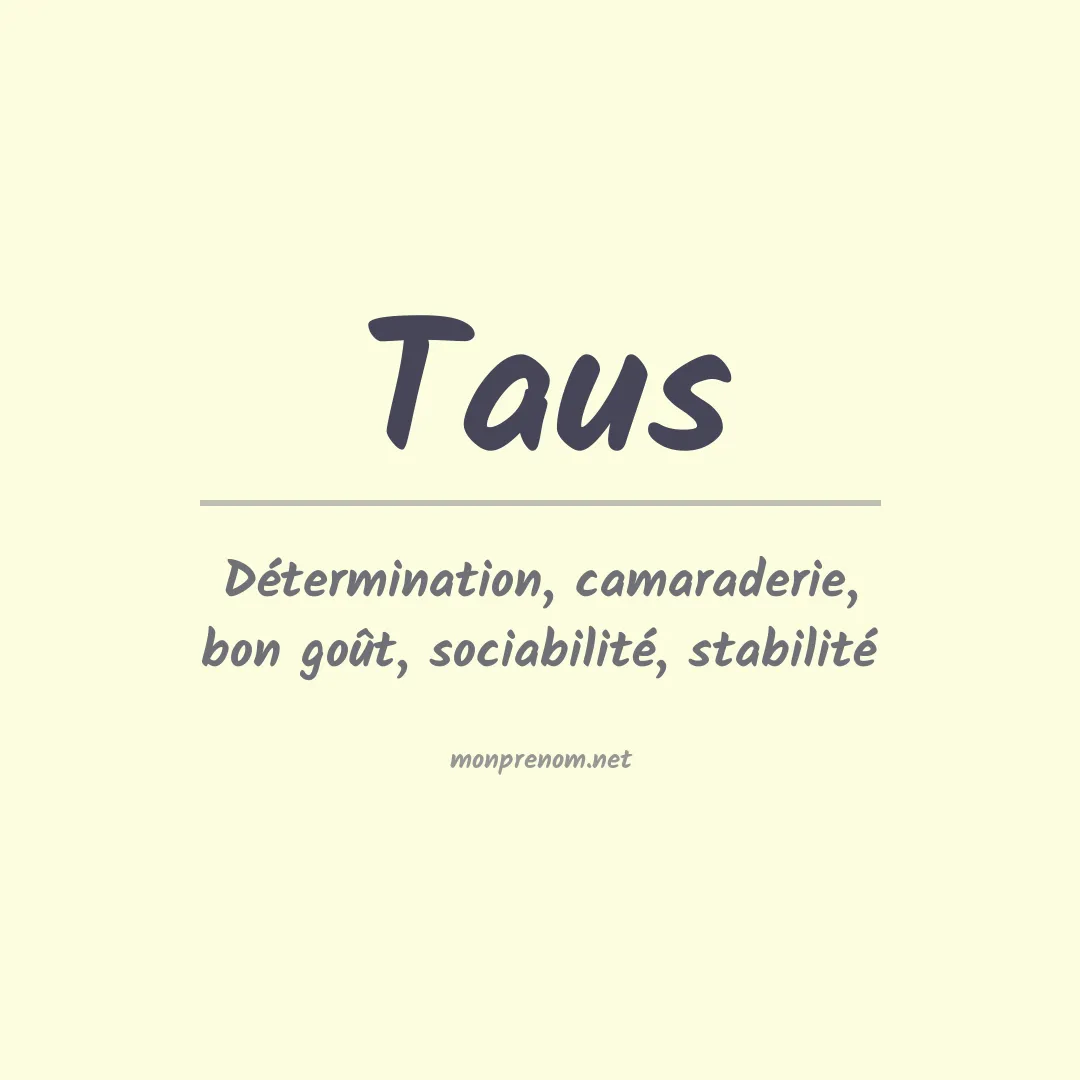 Signification du Prénom Taus