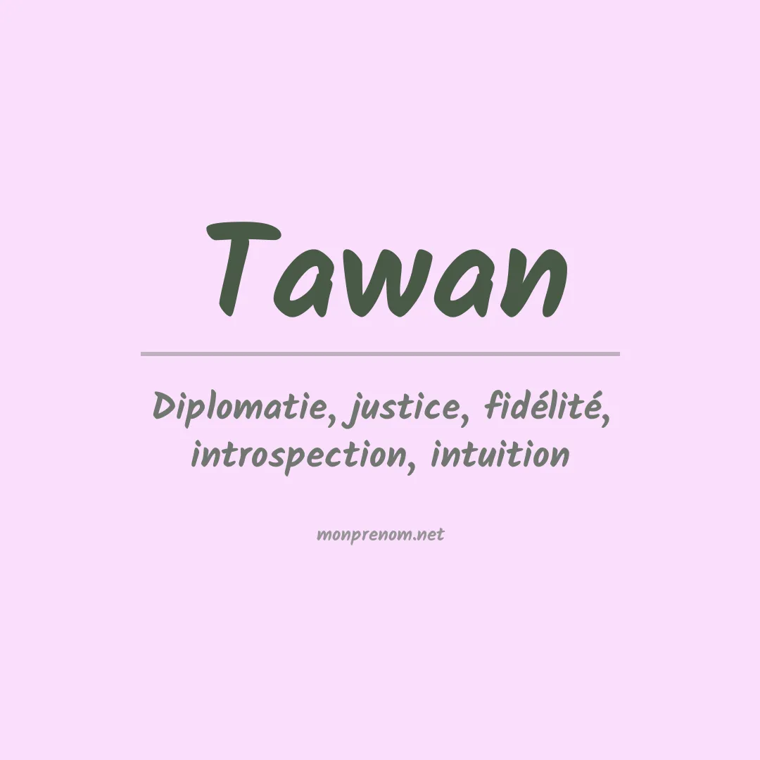 Signification du Prénom Tawan Signification du Prénom Tawan